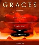 Graces: Prayers for Everyday Meals and Special Occasions livre