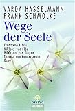 Wege der Seele: Franz von Assisi, Niklaus von Flüe, Hildegard von Bingen, Therese von Konnersreuth, livre