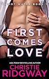 First Comes Love (In Hot Water Book 1) (English Edition) livre