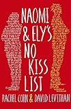 Naomi and Ely's No Kiss List (English Edition) livre