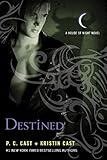 Destined (House of Night Book 9) (English Edition) livre