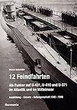 12 Feindfahrten. Als Funker auf U-431, U-410 und U-371 im Atlantik und im Mittelmeer: Ausbildung - E livre