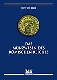 Das Münzwesen des Römischen Reiches: (Verlagstitel) livre