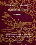Leon Battista Alberti′s Hypnerotomacha Poliphili - Re-Cognizing the Architectural Body in the Earl livre