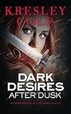 Dark Desires After Dusk (Immortals After Dark Book 6) (English Edition) livre