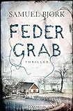 Federgrab: Thriller - Ein Fall für Kommissar Munch 2 - livre