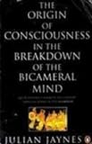 The Origin of Consciousness in the Breakdown of the Bicameral Mind livre