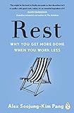 Rest: Why You Get More Done When You Work Less livre