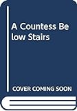 A Countess Below Stairs livre