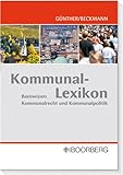 Kommunal-Lexikon: Basiswissen Kommunalrecht und Kommunalpolitik livre