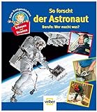 Schauen und Staunen, Bd. 4: So forscht der Astronaut. Berufe: Wer macht was? livre