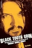 Black Tooth Grin: The High Life, Good Times, and Tragic End of 