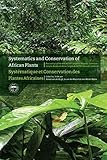 Systematics and Conservation of African Plants: Proceedings of the 18th AETFAT Congress, Yaoundé, C livre