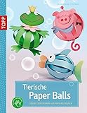 Tierische Paper Balls: Süße Tierfiguren aus Papierstreifen livre