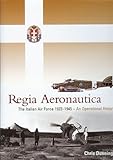 Regia Aeronautica: The Italian Air Force 1923-1945- an Operational History livre