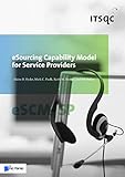 eSourcing Capability Model for Service Providers (eSCM-SP) livre