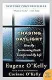 Chasing Daylight: How My Forthcoming Death Transformed My Life livre