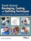 Small Animal Bandaging, Casting, and Splinting Techniques (English Edition) livre