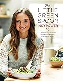 The Little Green Spoon: Deliciously healthy home-cooking to share and enjoy (English Edition) livre