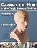 Carving the Head in the Classic European Tradition livre