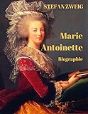 Marie Antoinette: Eine Romanbiografie (German Edition) livre