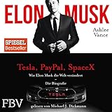 Wie Elon Musk die Welt verändert - Die Biografie livre