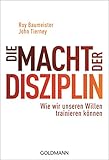 Die Macht der Disziplin: Wie wir unseren Willen trainieren können livre