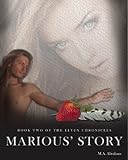 Marious' Story (Elven Chronicles series Book 2) (English Edition) livre