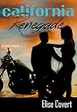 California Renegade (Renegades Book 2) (English Edition) livre