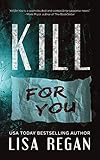 Kill For You (English Edition) livre