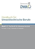 Handbuch für Umwelttechnische Berufe / Handbuch für Umwelttechnische Berufe Band 3 Fachkraft für livre