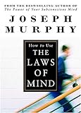How to Use the Laws of the Mind livre