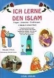 Ich lerne den Islam: Fragen - Antworten - Erzählungen - 3 Bände in einem Buch livre