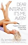 Dear Internet: It's Me, Avery (Avery Fowler 2.0 Trilogy Book 1) (English Edition) livre