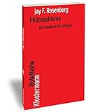Philosophieren: Ein Handbuch für Anfänger (Klostermann RoteReihe) livre