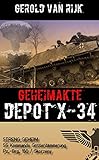 GEHEIMAKTE DEPOT X-34: SS Kommando 