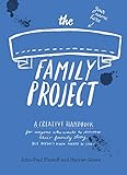 The Family Project: A Creative Handbook for Anyone Who Wants to Discover Their Family Story - but Do livre