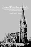 Episcopal Vision/American Reality - High Church Theology & Social Thought livre