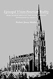 Episcopal Vision/American Reality - High Church Theology & Social Thought livre