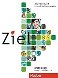 Ziel B2, Band 1: Deutsch als Fremdsprache / Paket Kursbuch und Arbeitsbuch mit Lerner-CD-ROM livre