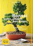 Bonsai ziehen, gestalten und pflegen: Schritt für Schritt zum Bonsaiprofi (GU Praxisratgeber Garten livre