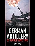 German Artillery of World War Two (English Edition) livre