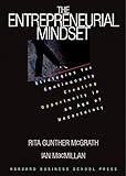The Entrepreneurial Mindset: Strategies for Continuously Creating Opportunity in an Age of Uncertain livre