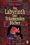 Das Labyrinth der Träumenden Bücher: Roman livre