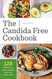 The Candida Free Cookbook: 125 Recipes to Beat Candida and Live Yeast Free livre