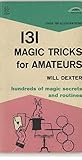 131 Magic Tricks for Amateurs (English Edition) livre