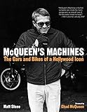 McQueen's Machines: The Cars and Bikes of a Hollywood Icon livre