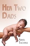 Her Two Dads (English Edition) livre