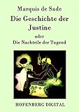 Die Geschichte der Justine oder Die Nachteile der Tugend livre