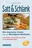 Satt & Schlank. Die deutsche Küche nach der Montignac-Methode. livre